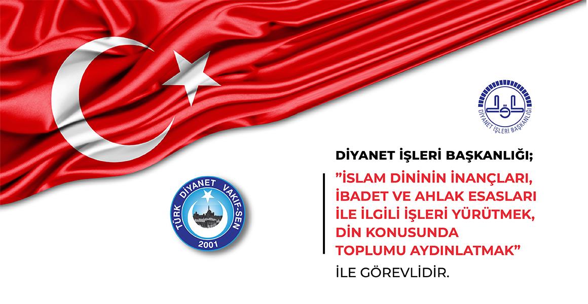 DİYANET VE DİYANET İŞLERİ BAŞKANI KUR`AN`IN EMİR VE YASAKLARINI ANLATMAKLA GÖREVLİDİR